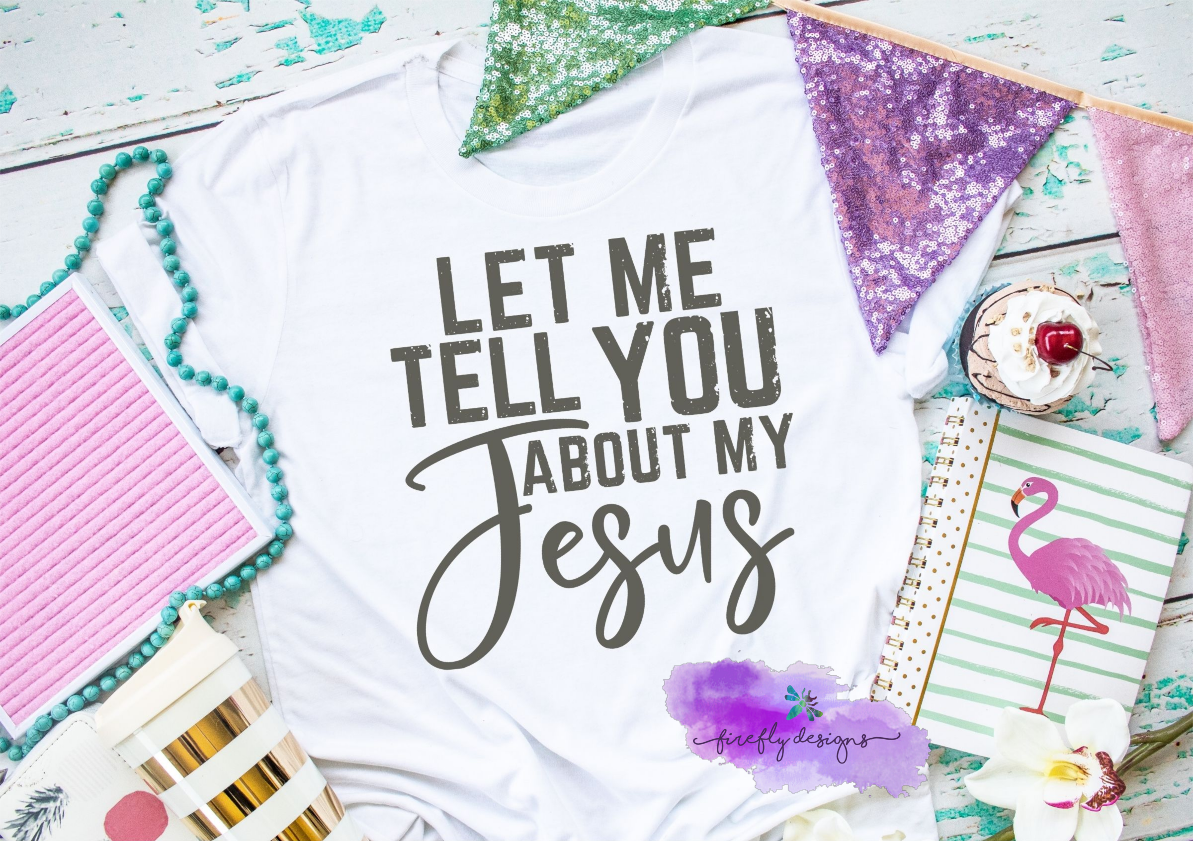 Let Me Tell You About My Jesus