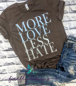 More Love Less Hate