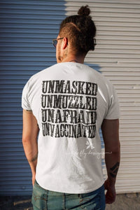 Unmasked Unmuzzled Unafraid Unvaccinated